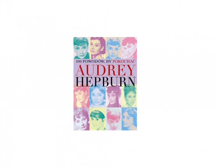 100 powodów by pokochać Audrey Hepburn